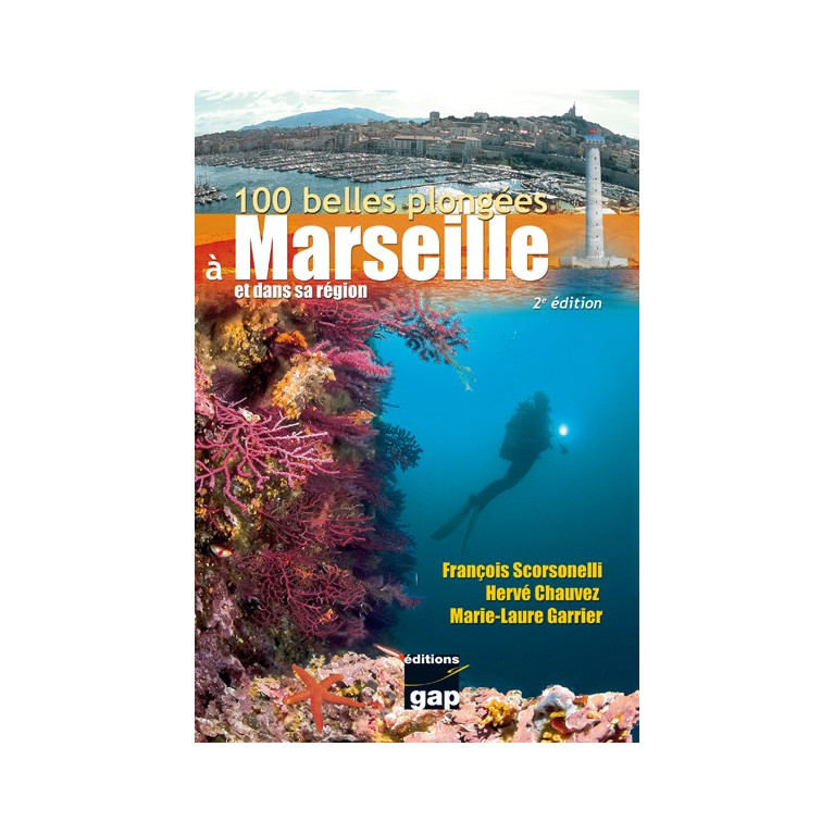 100 belles plongées à Marseille et dans sa région - 2ème edition